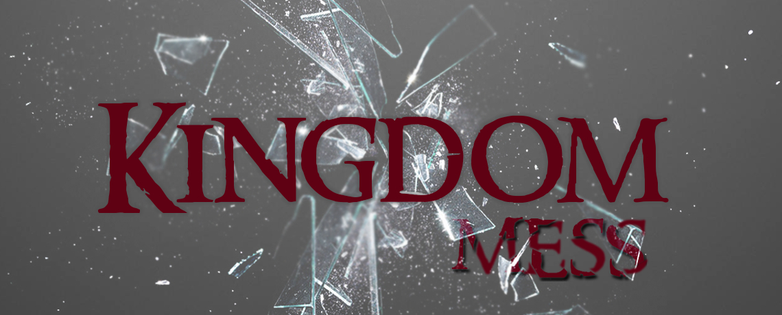Kingdom Mess